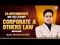 Corporate And Other Law : Lecture-4 || CA-Intermediate May-27 || BY: CA. Praveen Golchha
