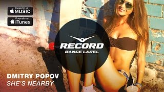 Dmitry Popov - She's Nearby | Record Dance Label