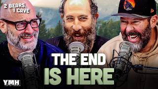 The End Is Here w/ Ari Shaffir | 2 Bears, 1 Cave