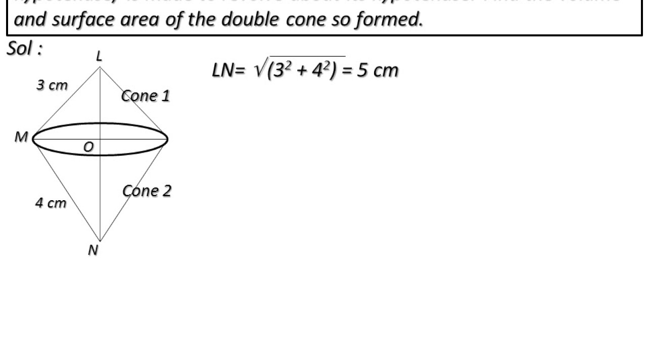 A Right Triangle Whose Sides Are 3 Cm And 4 Cm Is Made To Revolve About Its Hypotenuse Youtube