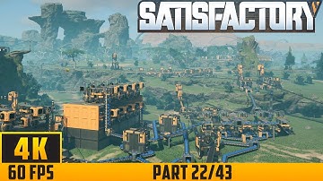 Satisfactory - Walkthrough Game - Part 22/43 (4K 60FPS) No Commentary