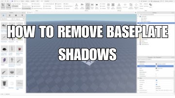 HOW TO REMOVE BASEPLATE SHADOWS USING PROPERTIES 2025 ROBLOX STUDIO TUTORIAL [WORKING]