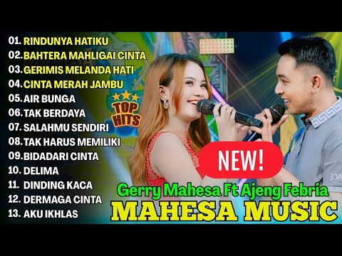 RINDUNYA HATIKU - AJENG FEBRIA DUET GERRY MAHESA FULL ALBUM TERBARU DANGDUT KOPLO MAHESA 2025