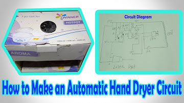 How to Make an Automatic Hand Dryer Circuit - Homemade