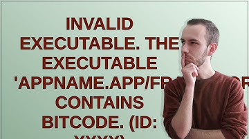 Invalid Executable. The executable 