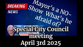 Special Council Meeting Mayor No SHOW Sykes 4/3/2025