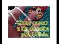 Como passar a bolinha pela fita de cetim - Dica rapida em v�deo