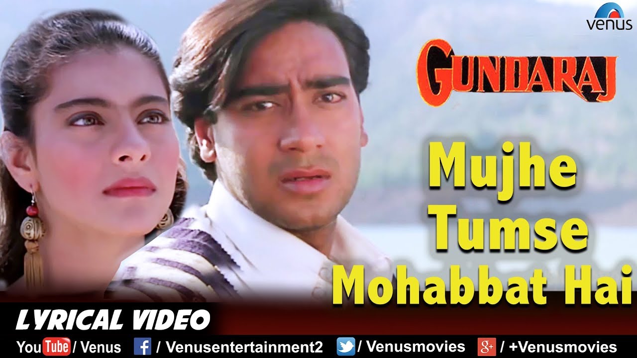 Mujhe Tumse Mohabbat Hai  LYRICAL VIDEO  Gundaraj  Ajay Devgan  Kajol  90s Song