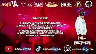MIXXTAPE DUGEM ABUYA X WANITA TERAKHIR FATTAH AMIN DJ KIDD 2024
