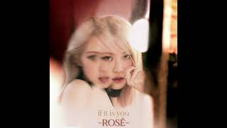 ROSÉ - 'If it is you' (official Audio).