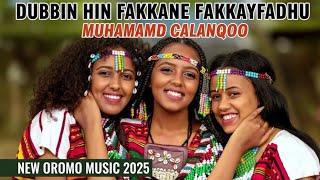New oromo music 2025 Mahammad_Calanqoo💔Dubbin hin fakkane fakeyfadhu💔🥲 New Ethiopians music 2025