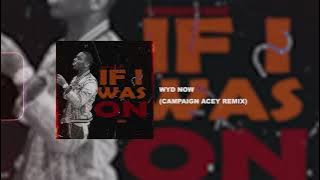 WYD NOW? - SADIE JEAN (CAMPAIGN ACEY REMIX)