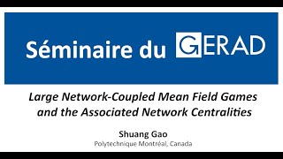 Large Network-Coupled Mean Field Games and the Associated Network Centralities, Shuang Gao