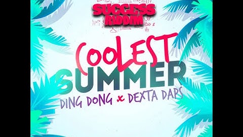 Ding Dong ft Dexta Daps - Coolest Summer