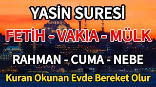 Yasin Suresi - Fetih Suresi - Vakıa Suresi - Mülk Suresi - Rahman - Cuma Suresi Ve Nebe Suresi 🤲🏻