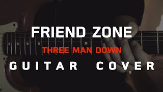 Friend Zone - Three Man Down [Guitar Cover][Skill Zource]