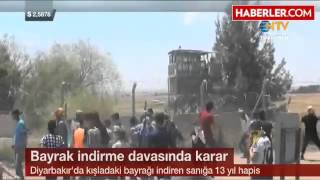 Türk Bayrağını İndirene 13 Yıl 9 Ay Hapis Cezası
