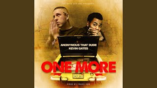 One More (feat. Kevin Gates)