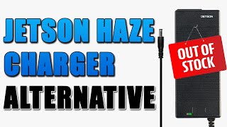 Jetson Haze Charger Replacement Alternative