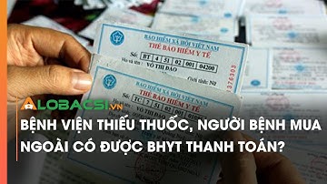 Bệnh viện thiếu thuốc, người bệnh mua ngoài có được BHYT thanh toán?