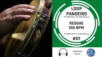 Loop de pandeiro | Reggae 100 bpm | #01 | Canal Do Pandeiro | Como tocar pandeiro | Groove Beat