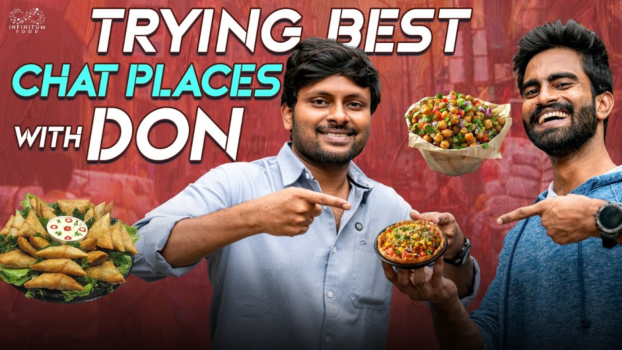 Trying Best Chat Places With Don || Don Pruthvi || Rohith Pasupuleti || Infinitum Food