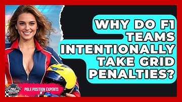 Why Do F1 Teams Intentionally Take Grid Penalties? - Pole Position Experts
