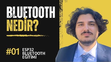 Bluetooth Nedir | ESP32 Bluetooth Eğitimi