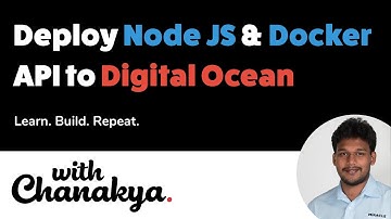 Deploying a Containerized(Docker) Node JS REST API to Digital Ocean | With Chanakya
