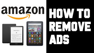 How To Remove Ads From Your Kindle ereader or Fire Tablet  Step by Step How To Remove Ads