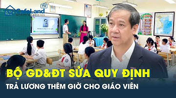 NÓNG: Bộ GD&ĐT sửa quy định trả lương thêm giờ, giáo viên được hưởng công bằng hơn | CafeLand