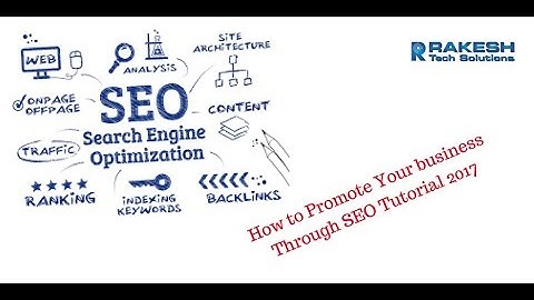 How to Promote Your business Through SEO Tutorial 2017 - Rakesh Tech Solutions