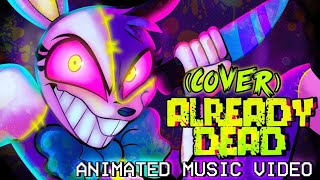 FNAF- “Already Dead” (@KittenSneeze Cover) - Animated Video