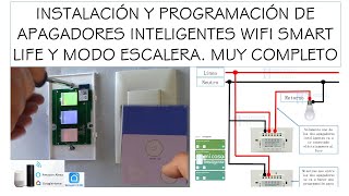 Apagadores Inteligente WiFi Smart Life y tipo escalera muy completo desde instalación a programación