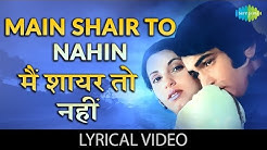 Main Shayar Toh Nahi with lyrics | à¤®à¥à¤ à¤¶à¤¾à¤¯à¤° à¤¤à¥à¤¹ à¤¨à¤¹à¥ à¤à¤¾à¤¨à¥ à¤à¥ à¤¬à¥à¤² | Bobby | Dimple | Rishi Kapoor  - Durasi: 5:58. 