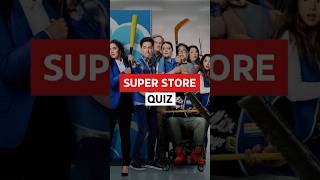 Think You Know Super Store? Prove It