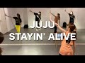 JUJU - STAYIN&#39; ALIVE / MIKA RHYTHM CLASS