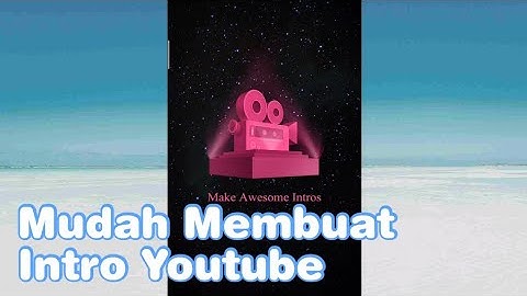 Membuat intro youtube di Android