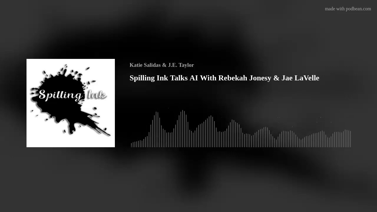 Spilling Ink Talks AI With Rebekah Jonesy & Jae LaVelle