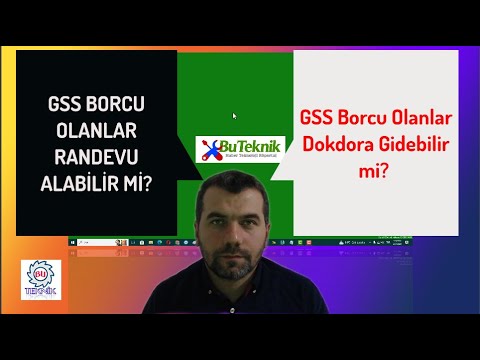 GSS BORCU OLANLAR RANDEVU ALABİLİR Mİ? DOKTORA GİDEBİLİR Mİ?