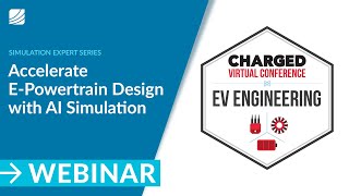 Accelerate E-Powertrain Design with AI Simulation