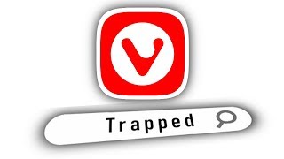 Trapped in Vivaldi Web Browser image
