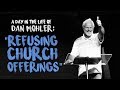 "Refusing Church Offerings" | Dan Mohler Stories