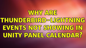 Why are Thunderbird-Lightning events not showing in Unity panel calendar? (2 Solutions!!)