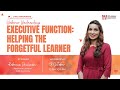 Webinar wednesdays  executive function helping the forgetful learner 18 oct 2023