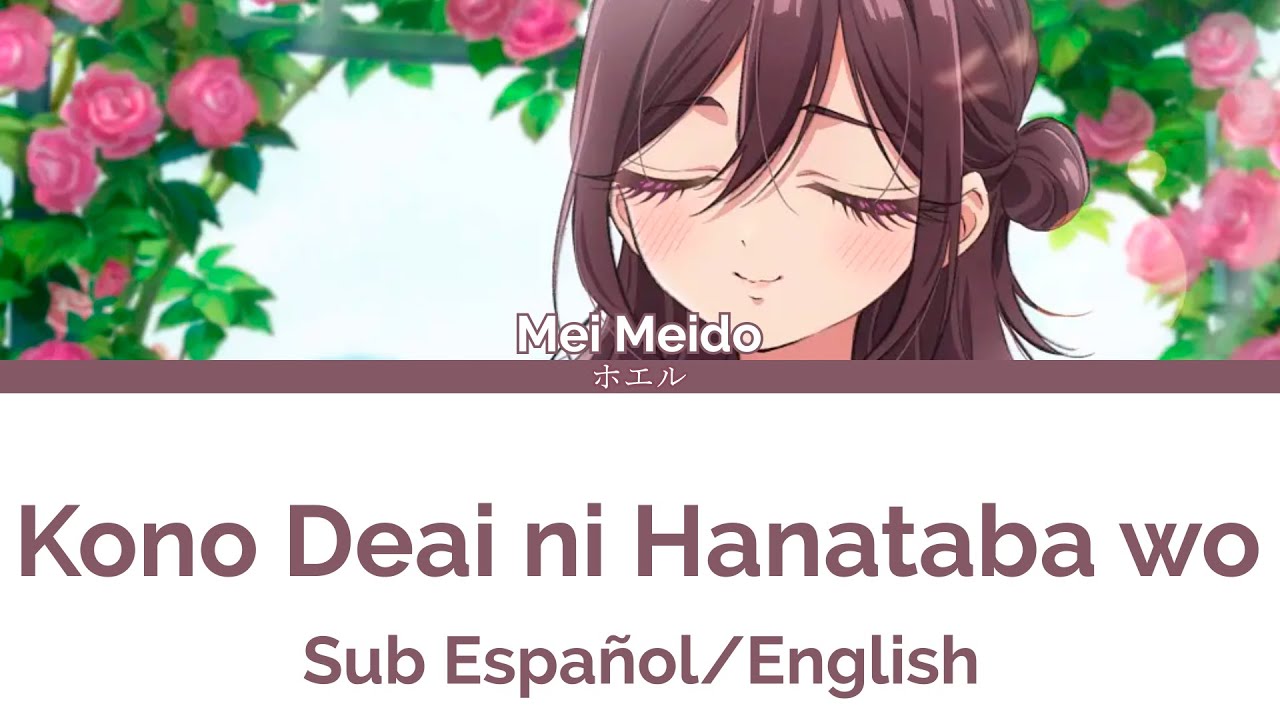 The 100 Girlfriends S2 Character Song - Kono Deai ni Hanataba wo - (Sub Español/English + Romaji)