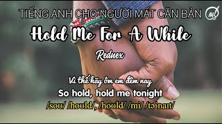 HOLD ME FOR A WHILE - English Subtitle - VietSub - Phiên âm quốc tế