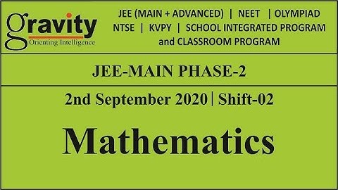 JEE Main Solution 2020 | Phase 2 | 2 September - Shift 2 | Mathematics | Question 1 to 10  | Gravity