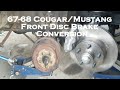 How to Convert a 1967-68 Cougar/Mustang from Drum 2 Disc Brakes in Under 10 Minutes