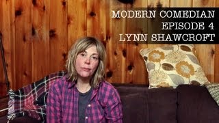 Lynn Shawcroft - Mitch Was a Writer | Modern Comedian - Episode 4